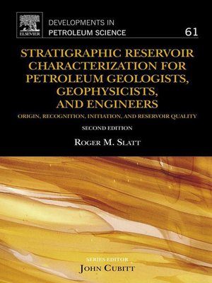 cover image of Stratigraphic Reservoir Characterization for Petroleum Geologists, Geophysicists, and Engineers
